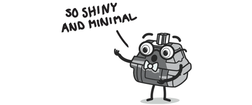 a cartoon keyswitch saying 'so shiny, so minimal'